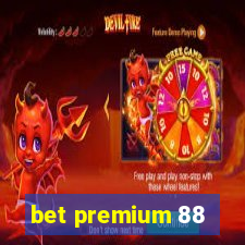 bet premium 88